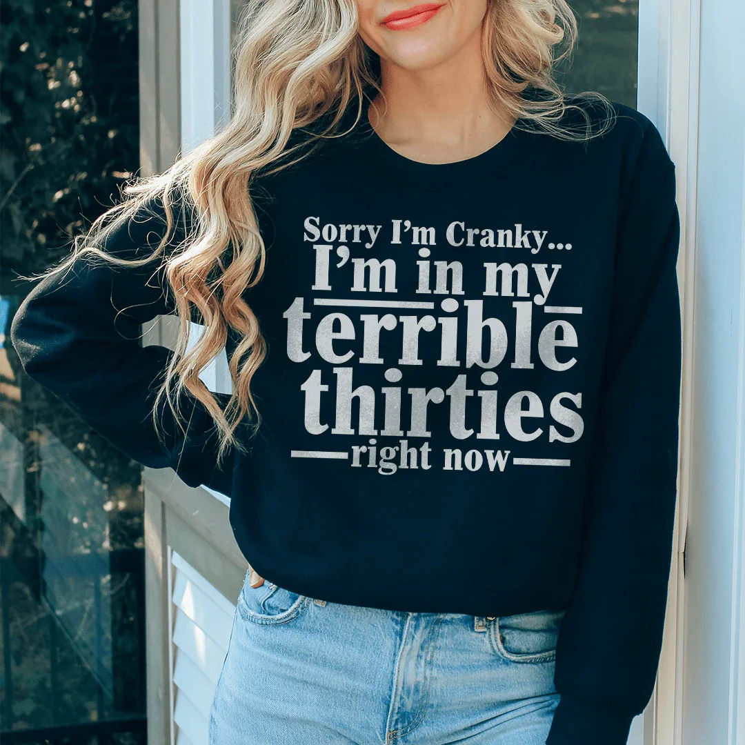 Sorry I'm Cranky Sweatshirt