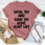 Spoil Them Send Them Home Aunt Life Tee - Korvel