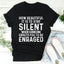 Camiseta Stay Silent - Camiseta Ingeniosa y Cómoda