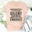 Camiseta Stay Silent - Camiseta Ingeniosa y Cómoda