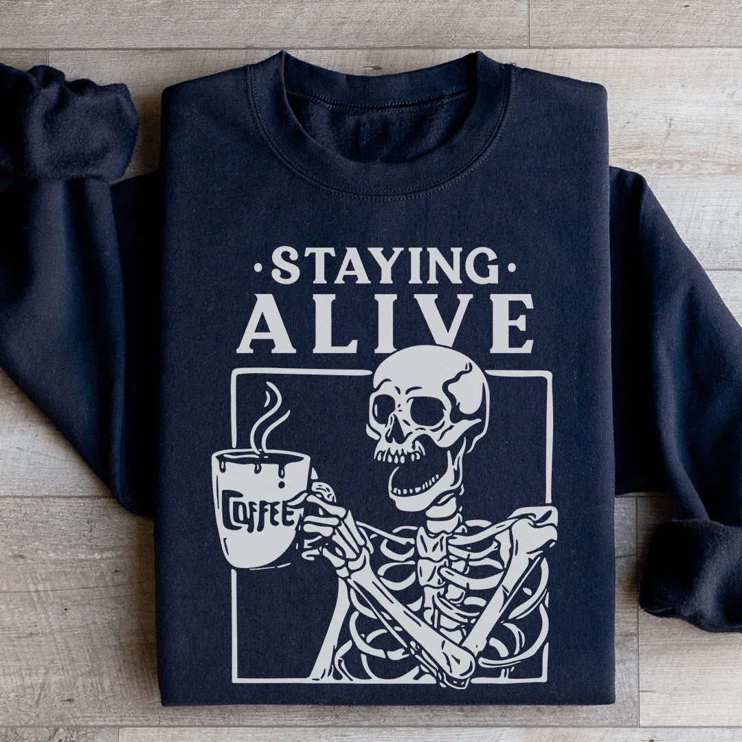 Sweatshirt Staying Alive