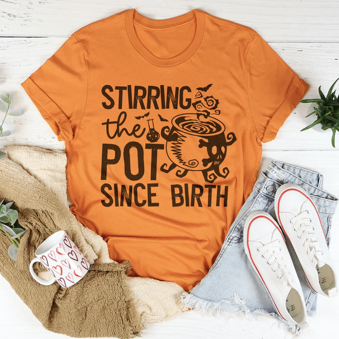 T-shirt Remuer La Marmite Depuis La Naissance