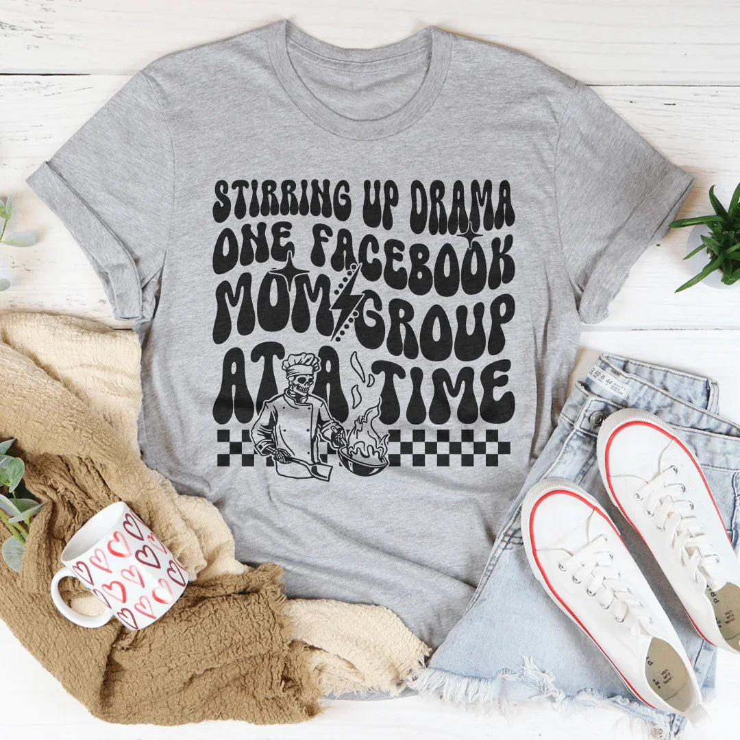 Stirring Up Drama Tee for Social Media Moms