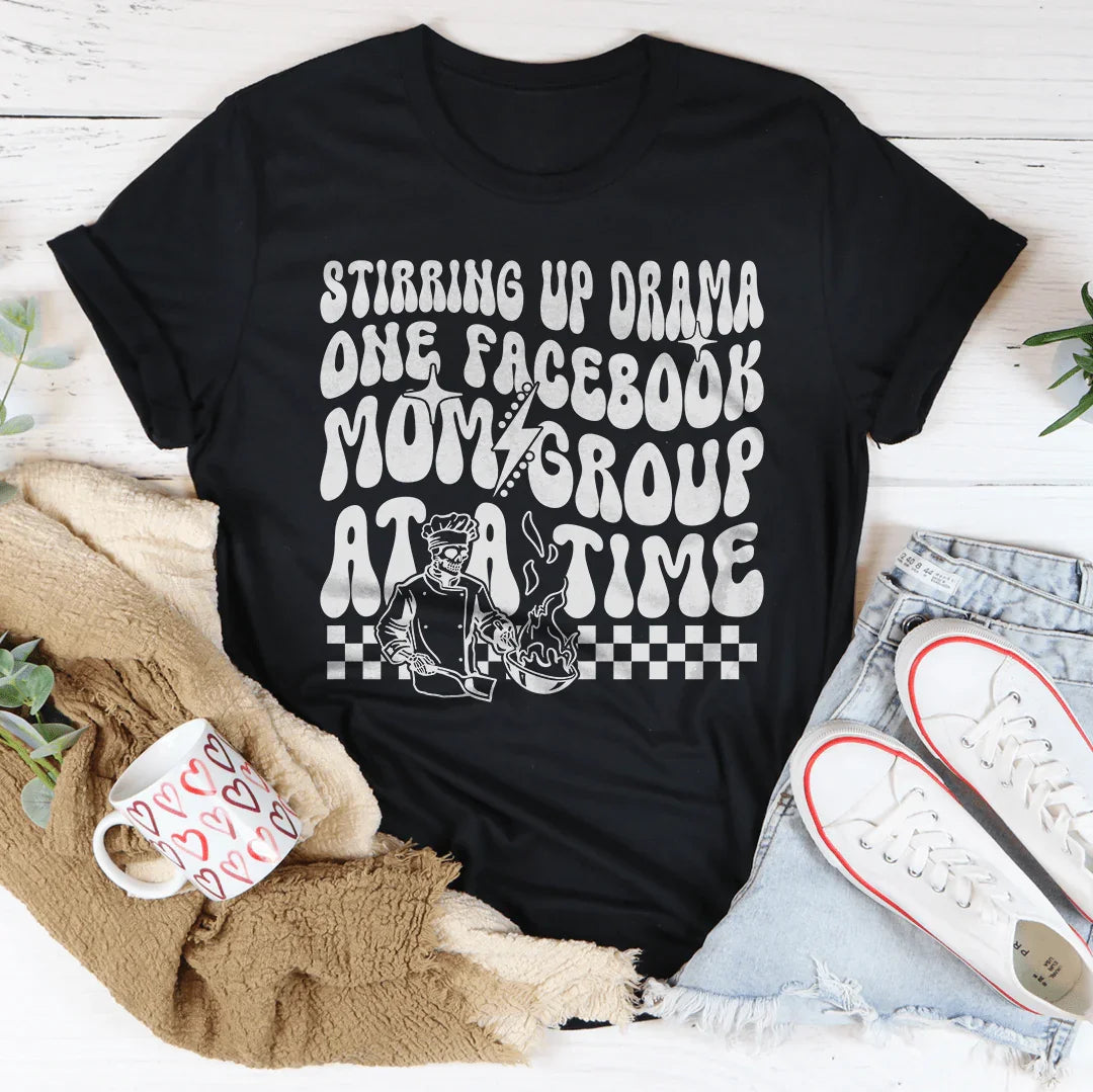 Stirring Up Drama Tee for Social Media Moms