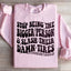 Stop Being The Bigger Person Sweatshirt