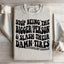 Stop Being The Bigger Person Sweatshirt