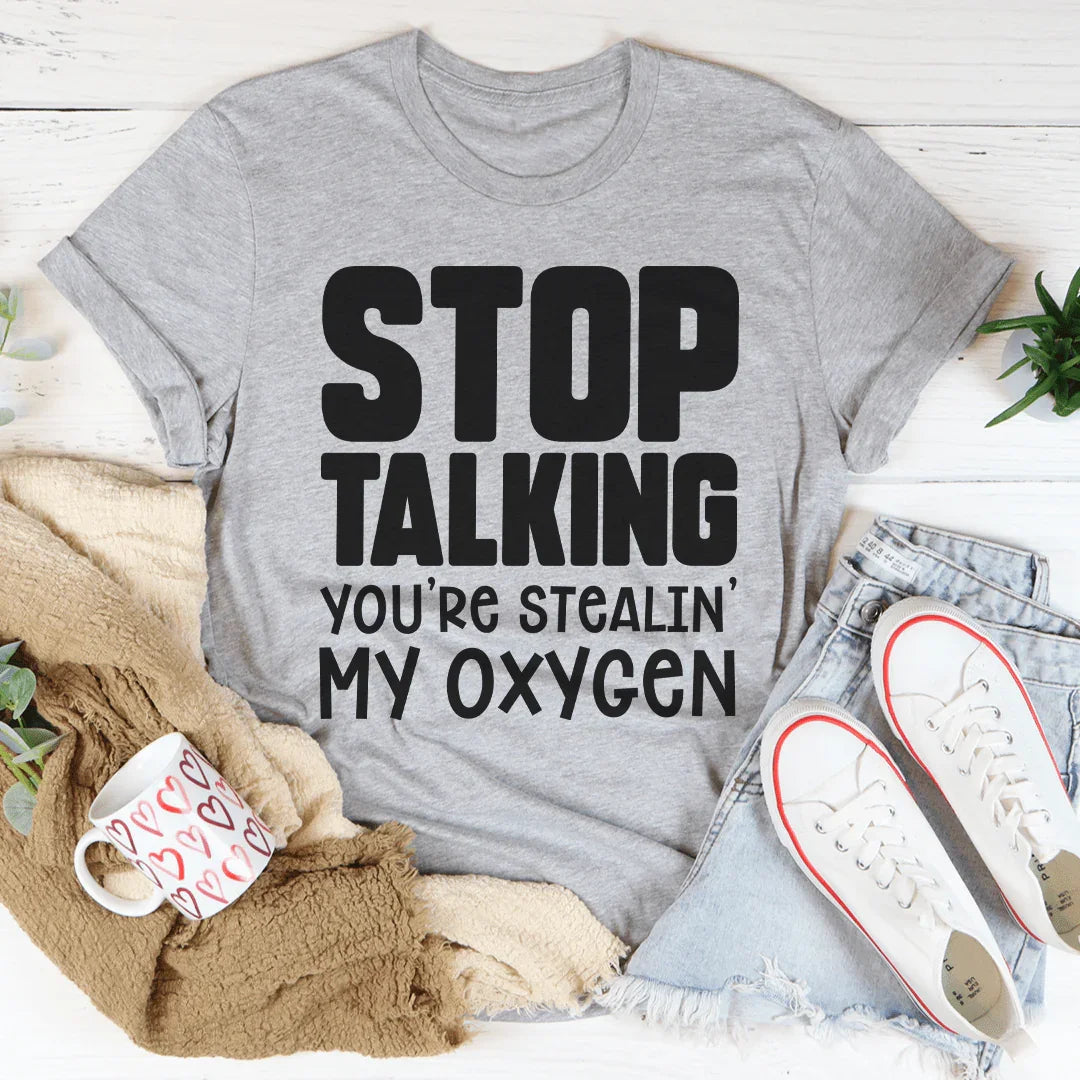 Stop Talking Tee - Premium Cotton T-Shirt