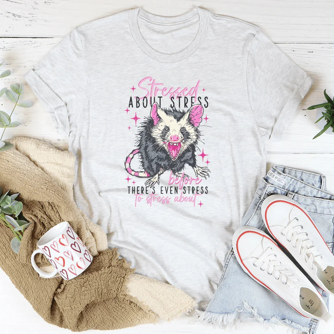 Stressed About Stress Tee