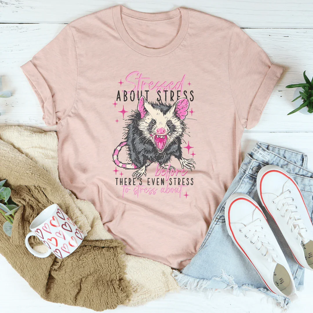 Stressed About Stress Tee