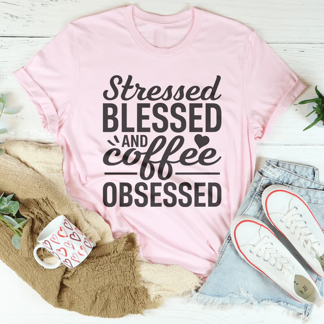 Camiseta Estresada, Bendecida y Obsesionada con el Café