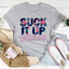 Suck It Up Buttercup Floral Tee