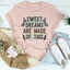 Sweet Dreams Are Made Of This Tee