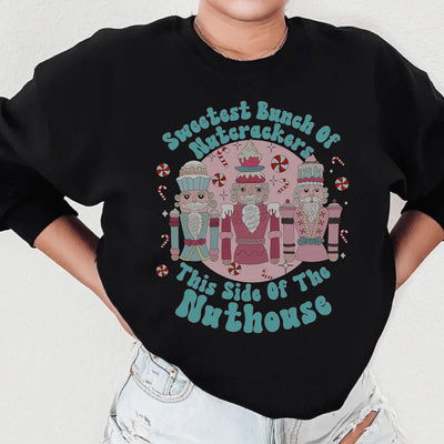 Sweetest Bunch Of Nutcrackers Sweatshirt