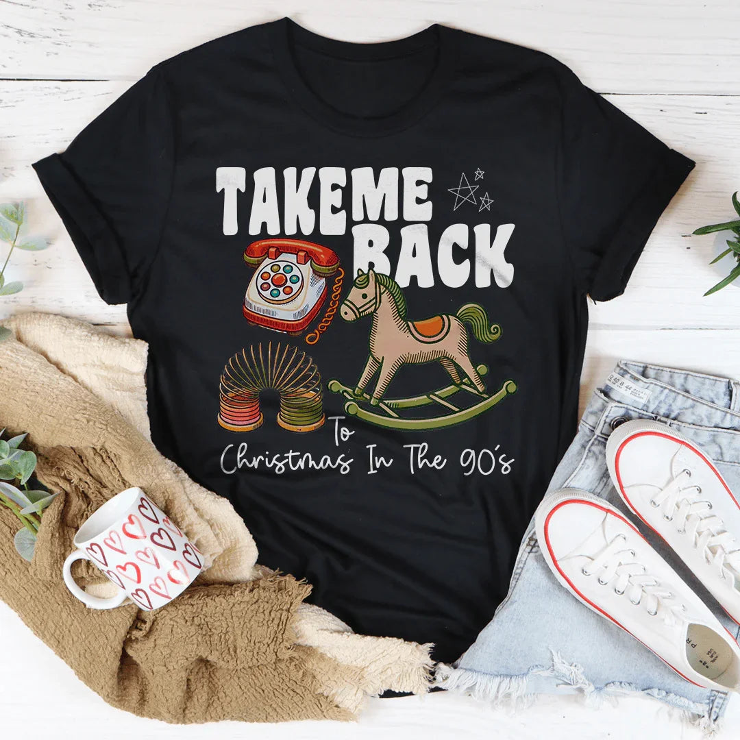 Llévame de vuelta a la Navidad de los 90's Tee