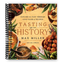 Tasting History: Explore the Past through 4,000 Years of Recipes(Spiral Bound) - Korvel
