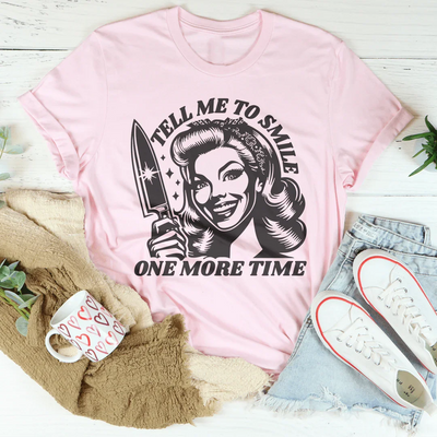 Dime que sonría una vez más camiseta