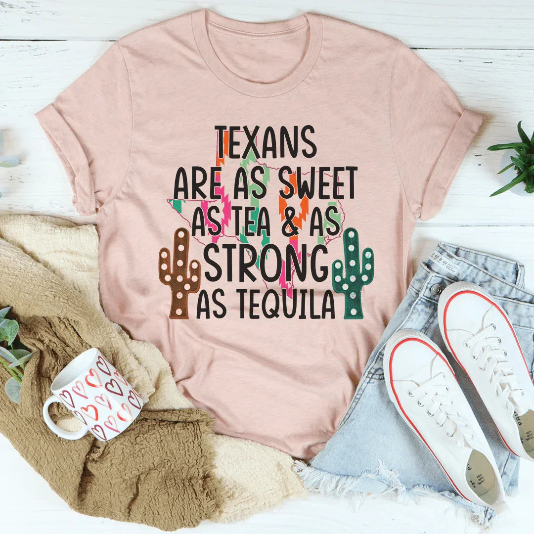 Los tejanos son tan dulces como el té y tan fuertes como el tequila