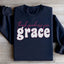 Merci pour la grâce Sweatshirt