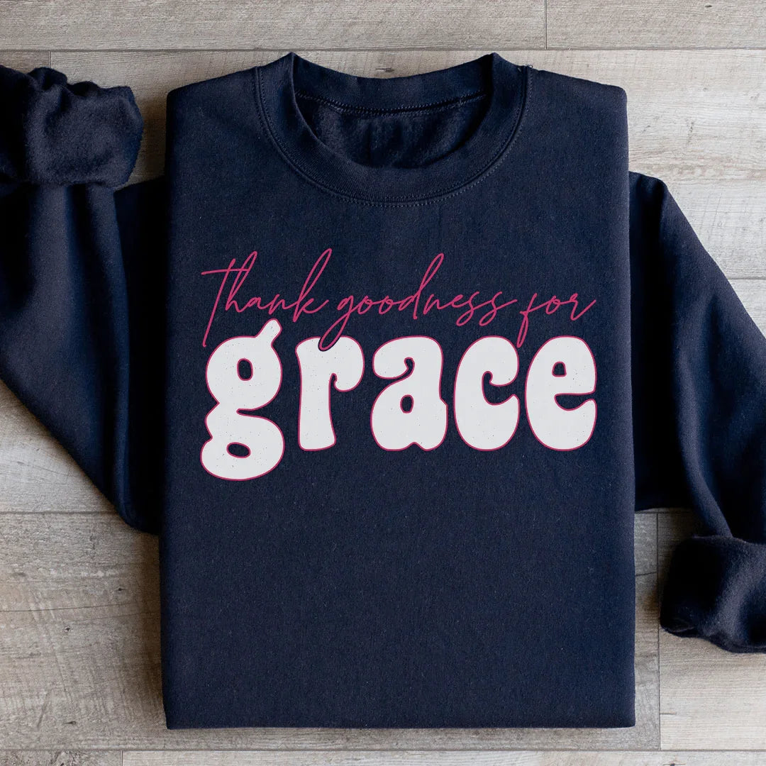 Merci pour la grâce Sweatshirt