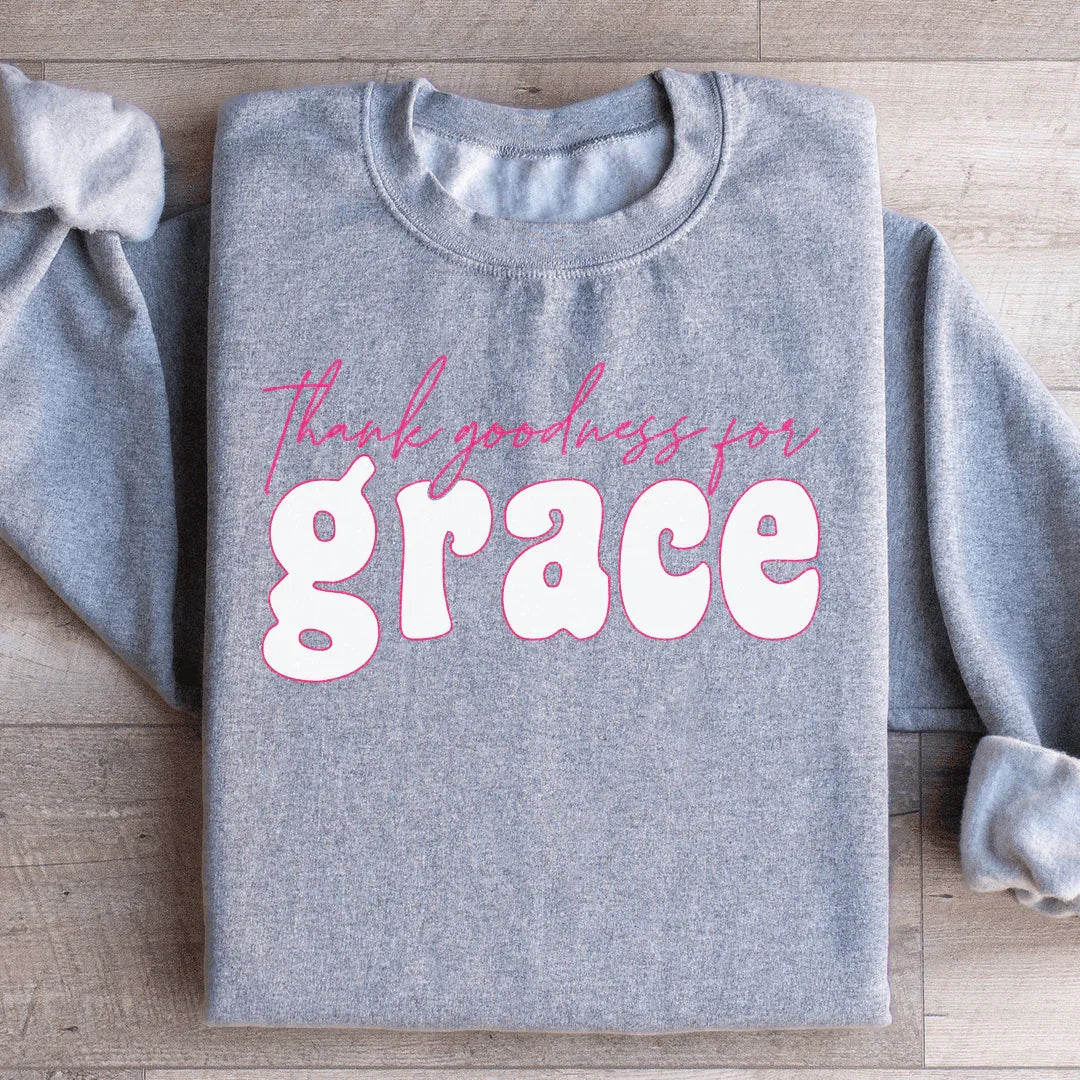 Merci pour la grâce Sweatshirt