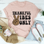 Thankful Vibes Only Tee - Korvel