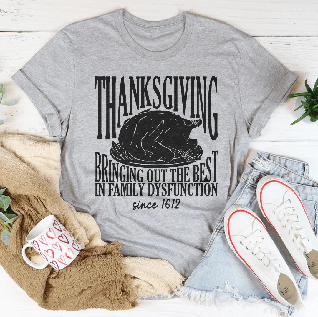 Thanksgiving Family Dysfunction T-Shirt