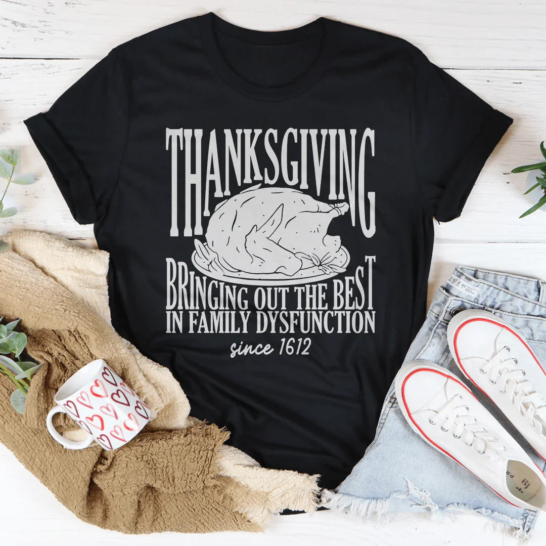 Thanksgiving Family Dysfunction T-Shirt