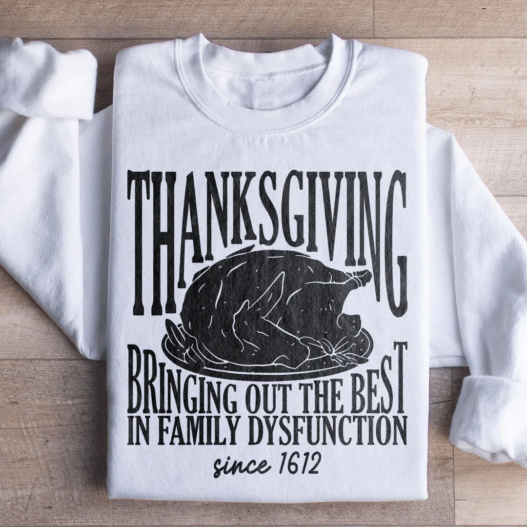 Thanksgiving Family Dysfunction Sweatshirt