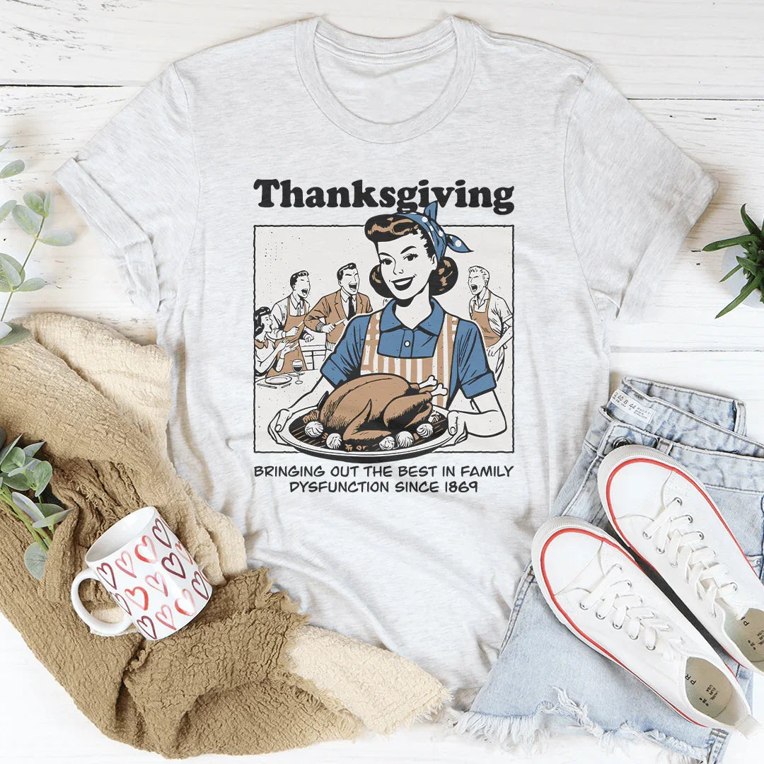 Thanksgiving Family Dysfunction Tee
