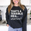 Sudadera "Esa es una idea terrible"