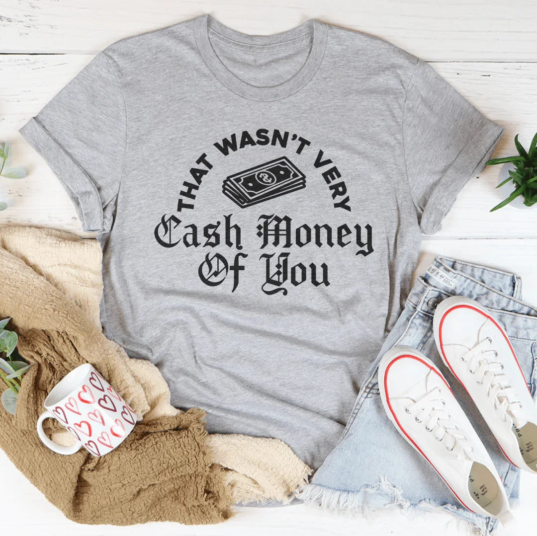 Ce n'était pas très cash honey vous T-shirt