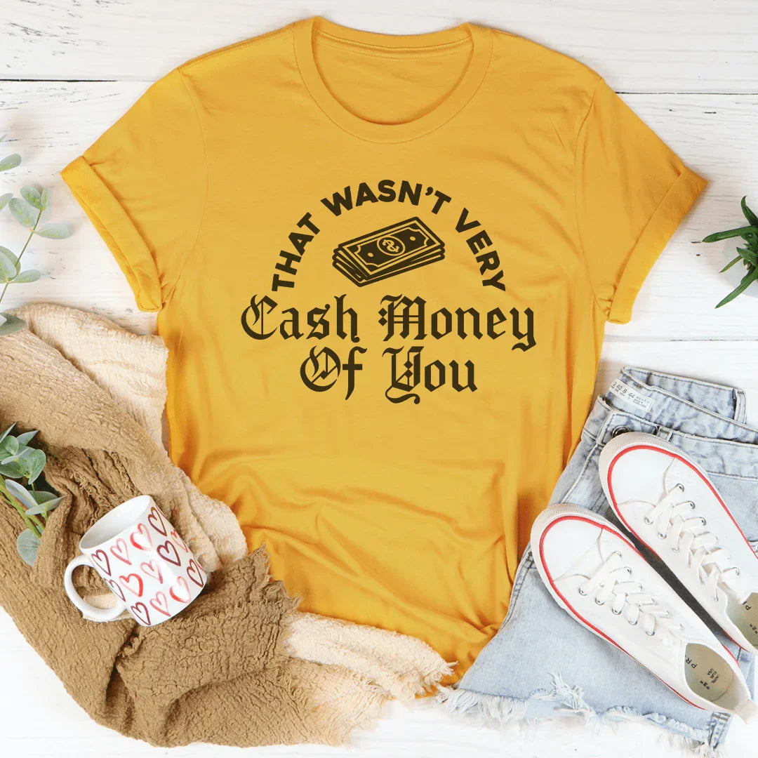 Ce n'était pas très cash honey vous T-shirt