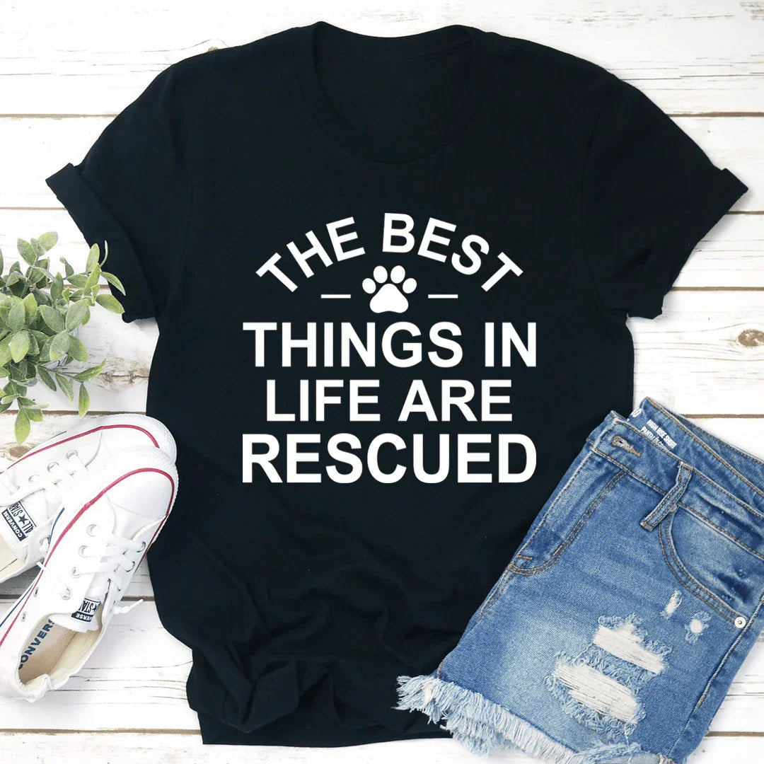 The Best Things In Life Are Rescue Tee - Korvel