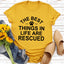 The Best Things In Life Are Rescue Tee - Korvel