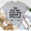 Get Over Someone Car Tee