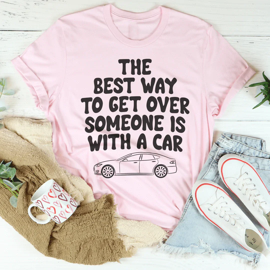Get Over Someone Car Tee