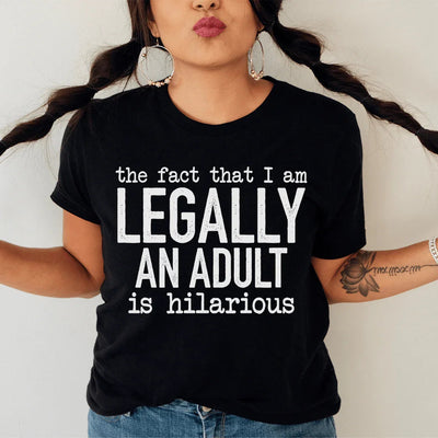 El hecho de que legalmente sea un adulto es hilarante.