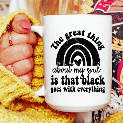 The Great Thing About My Soul Ceramic Mug - 15 oz
