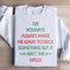 The Holidays Always Make Me Want To Deck Something Sweatshirt