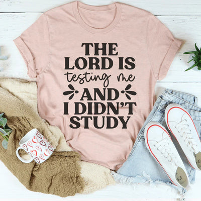El Señor me está probando y no estudié Tee
