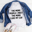 The More People I Meet The More I Like My Cat Tee