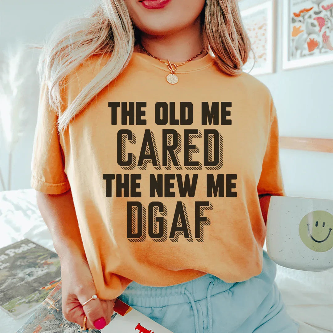 The Old Me Cared The New Me DGAF Tee - Korvel
