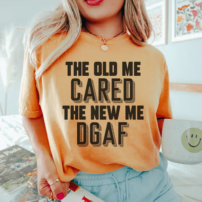 The Old Me Cared The New Me DGAF Tee - Korvel