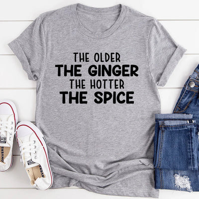 The Older The Ginger Tee