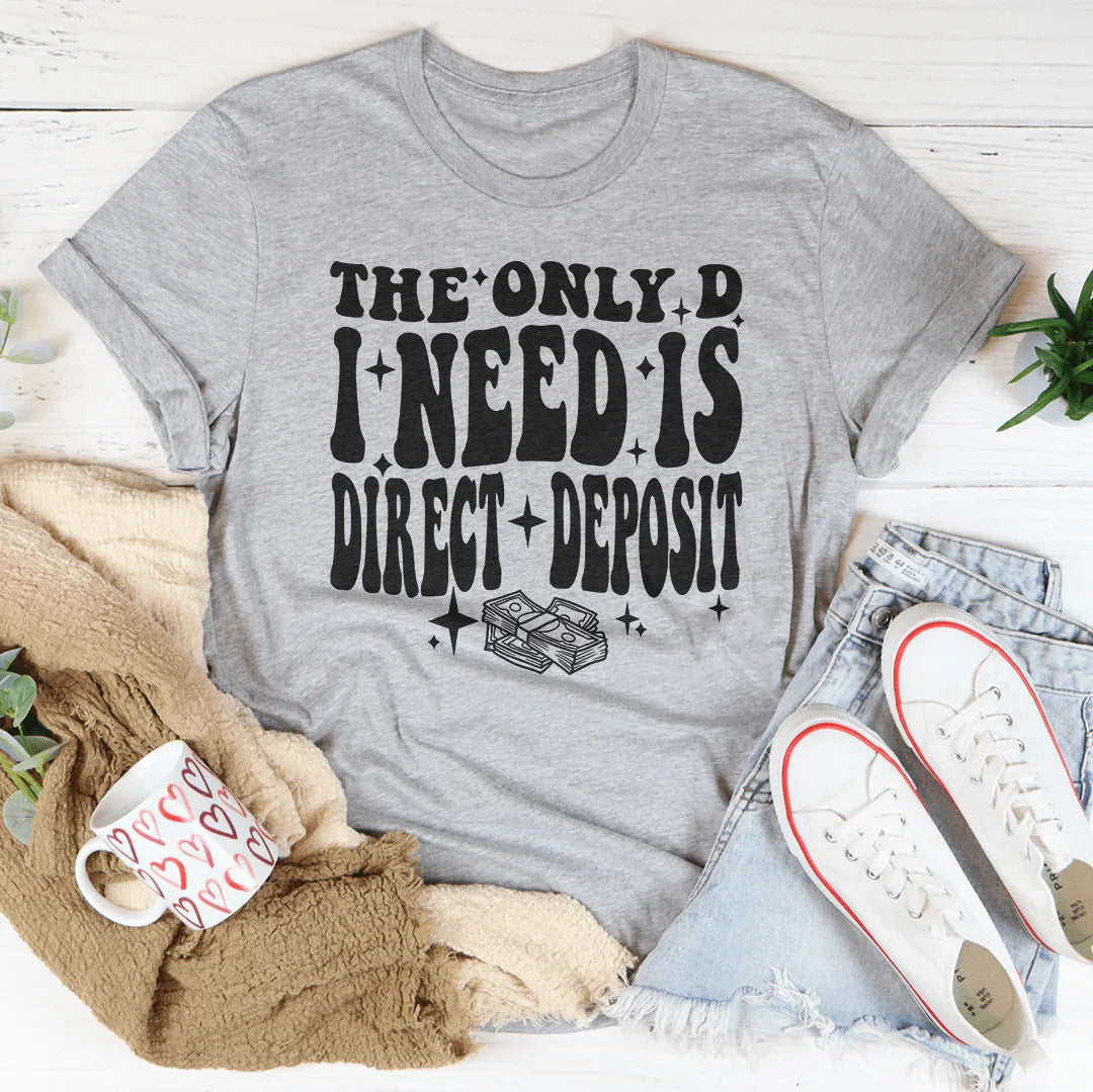 The Only D I Need Tee - Korvel