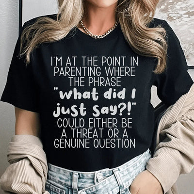 ¿Qué acabo de decir? Camiseta para padres