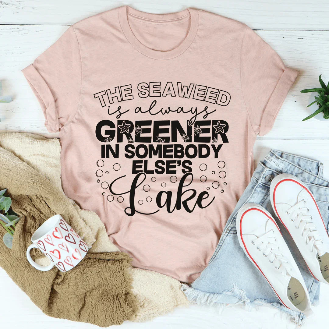 The Seaweed Is Always Greener Tee