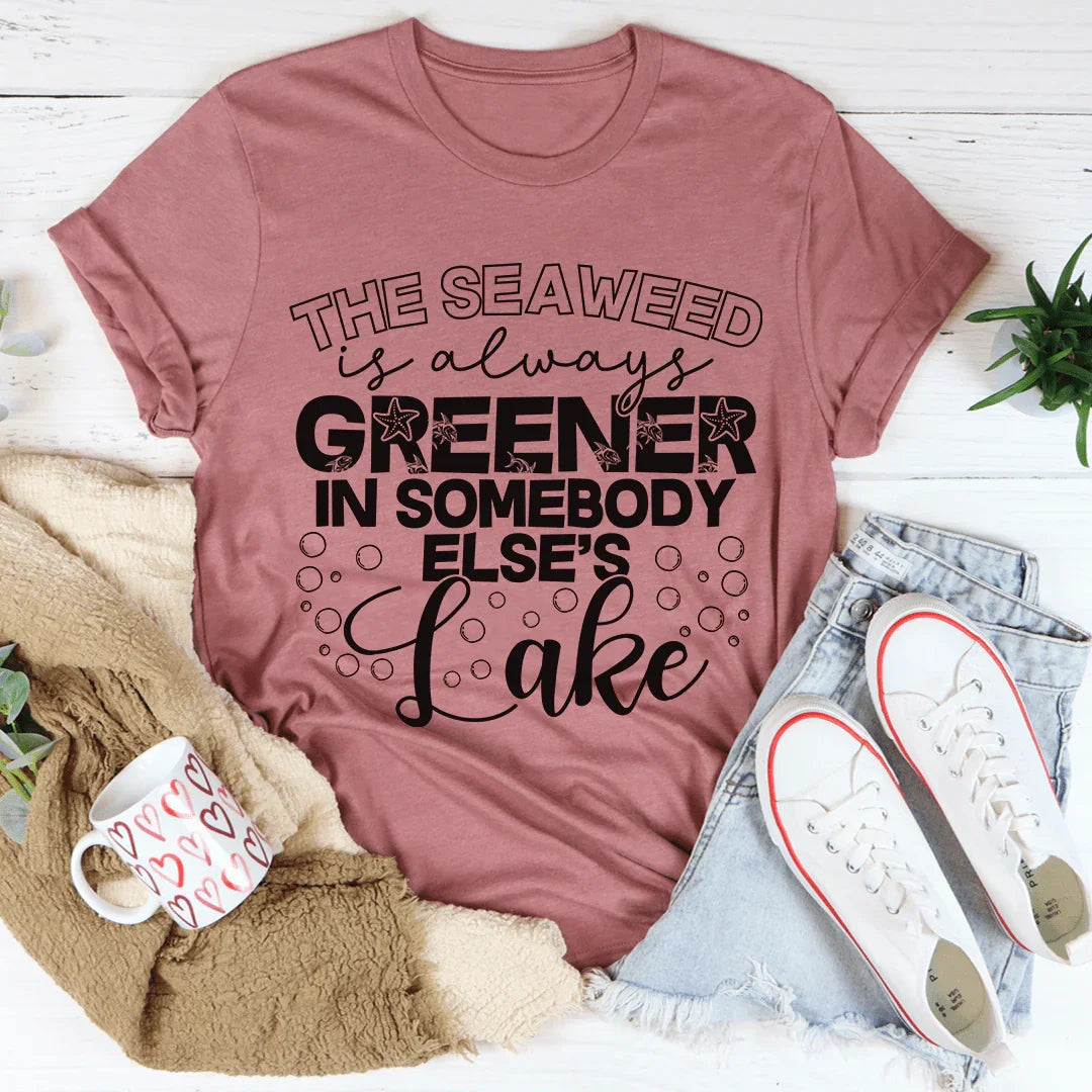 The Seaweed Is Always Greener Tee
