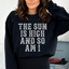Le Sweatshirt "Le Soleil Est Haut Et Moi Aussi"