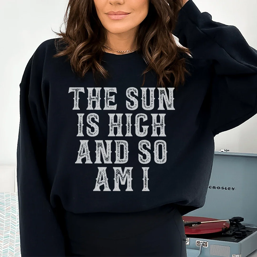 Le Sweatshirt "Le Soleil Est Haut Et Moi Aussi"